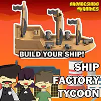 ship_factory_tycoon રમતો